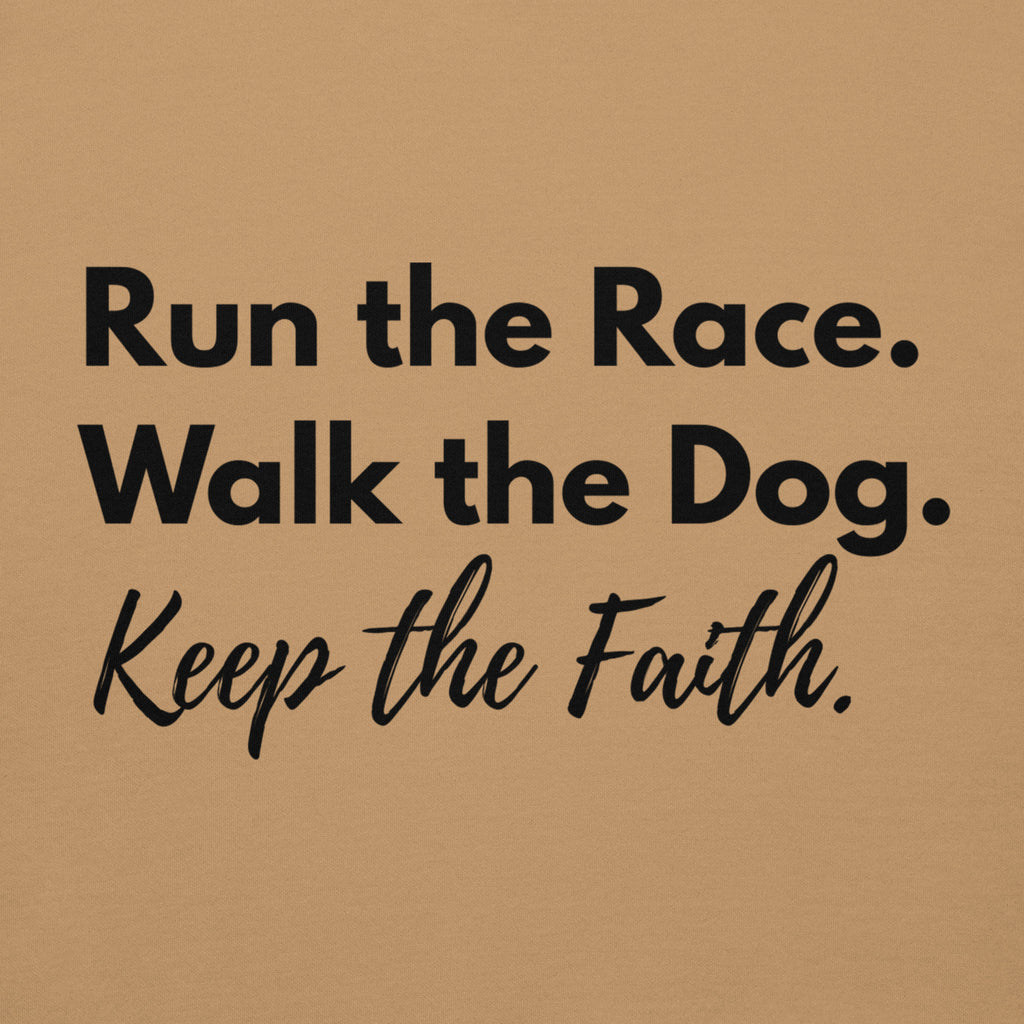 Khaki unisex hoodie featuring black text that reads ‘Run the Race. Walk the Dog. Keep the Faith.’ Christian pet lover apparel by Pets N’ Faith.