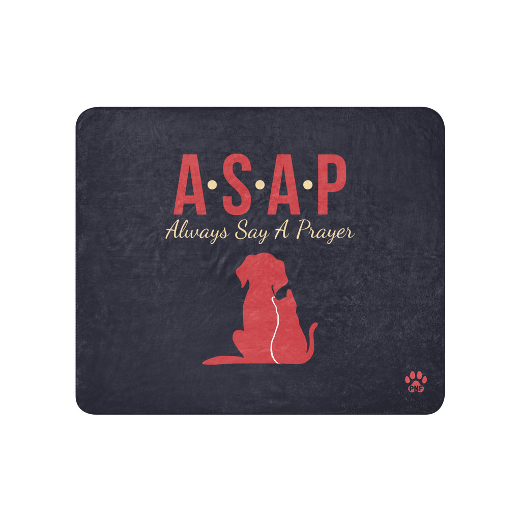 Charcoal blue sherpa blanket with the wording, " ASAP, Always Say a Prayer" in red and yellow lettering with two pet silhouettes.