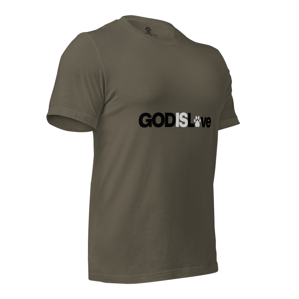 Army green  unisex T-shirt featuring the GOD IS LOVE design with black and white lettering and paw-print detail.