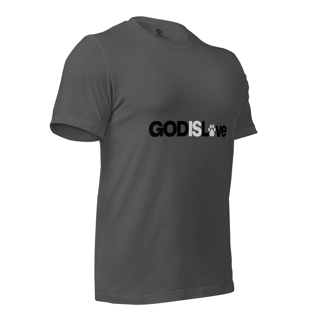 Asphalt gray unisex T-shirt featuring the GOD IS LOVE design with black and white lettering and paw-print detail.
