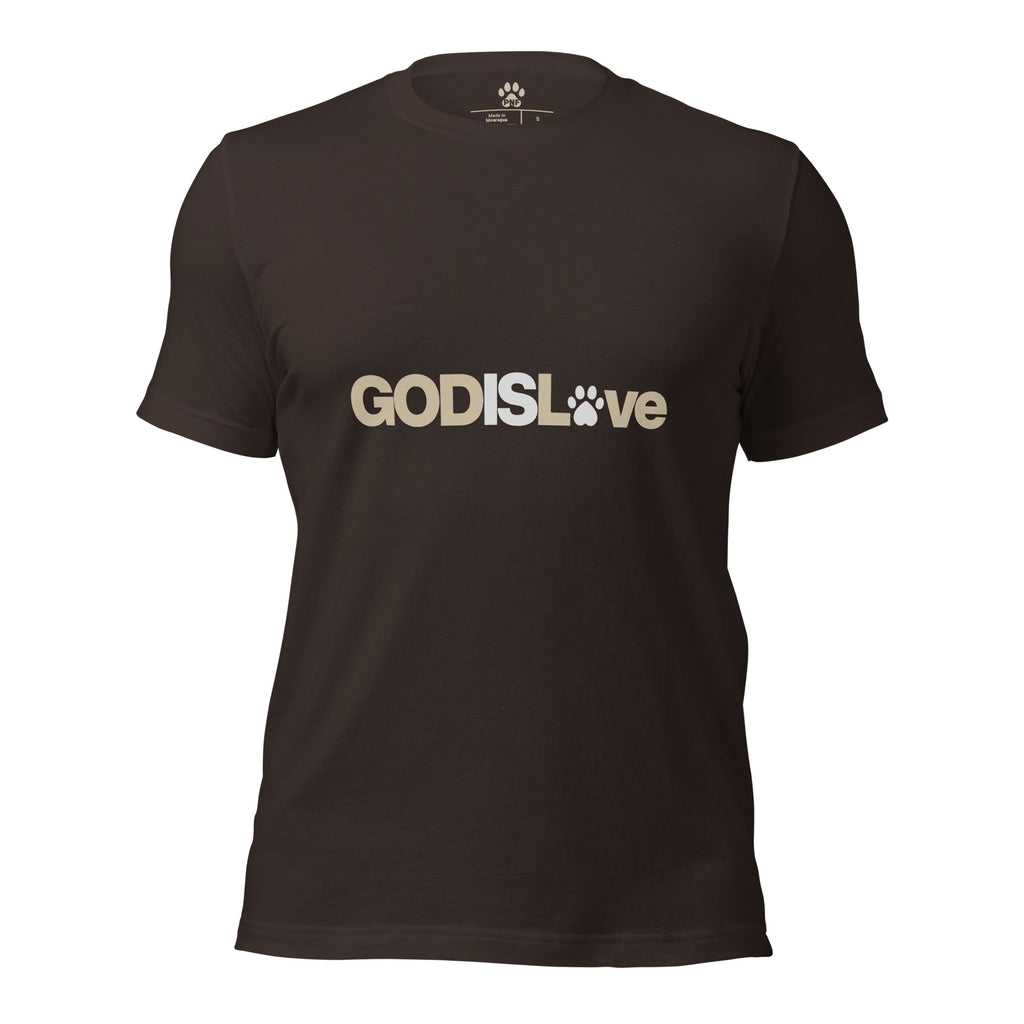 Brown unisex T-shirt featuring the GOD IS LOVE design with a paw print replacing the ‘O’ in ‘Love