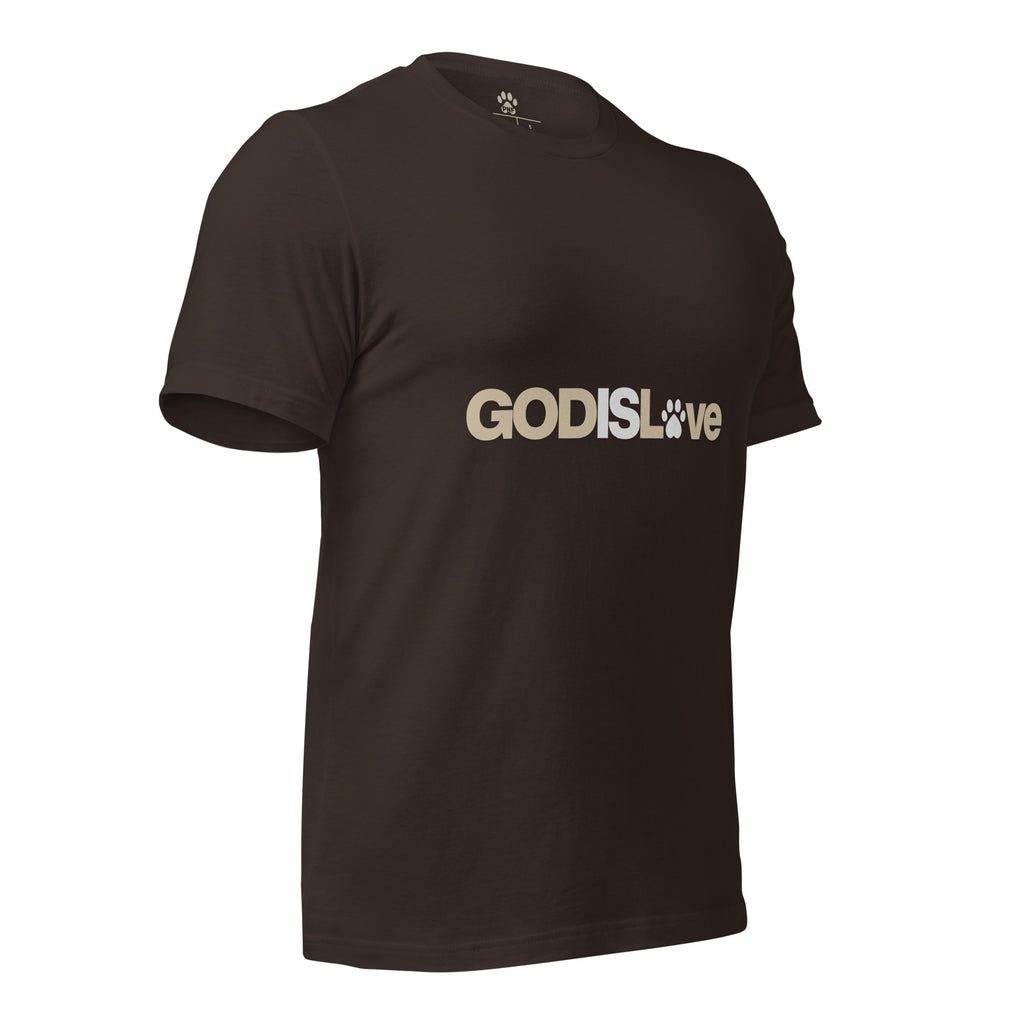 Brown unisex T-shirt featuring the GOD IS LOVE design with a paw print replacing the ‘O’ in ‘Love